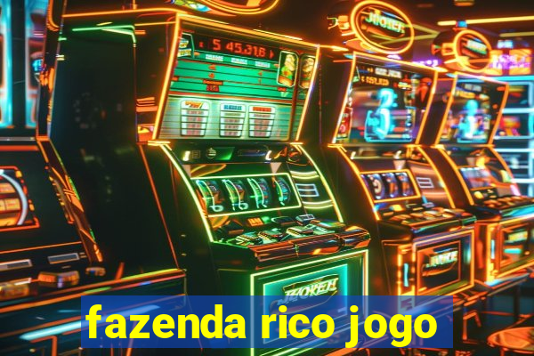 fazenda rico jogo